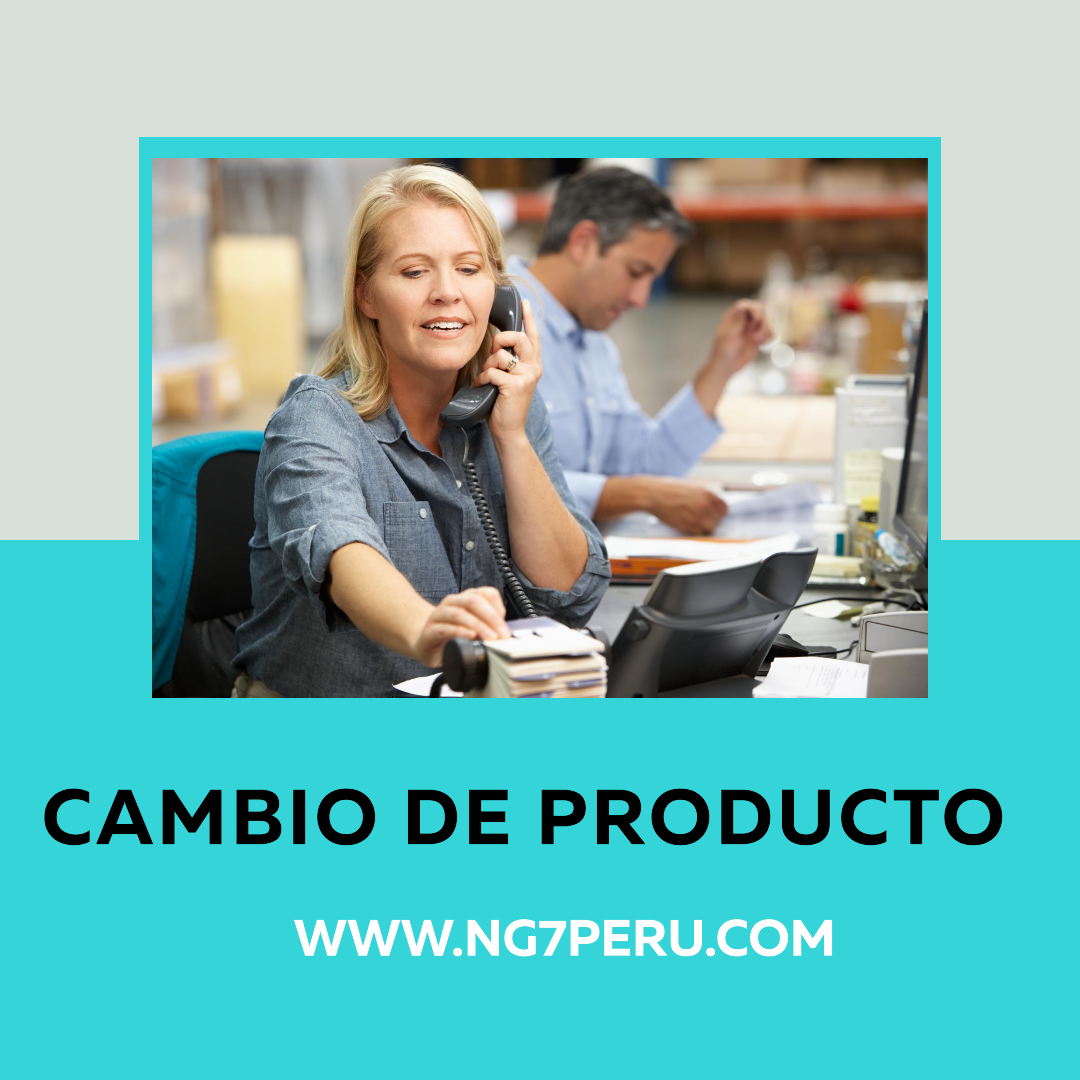 CAMBIO DE PRODUCTO NG7 PERU